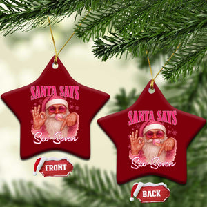 Funny Pink Santa Says Six Seven Ceramic Ornament 67 Christmas Meme Gen Alpha TS11 Print Your Wear
