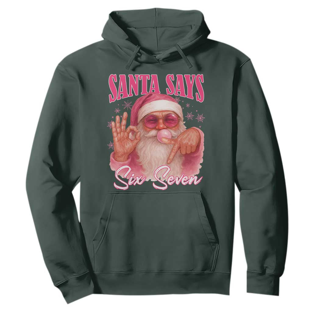 Funny Pink Santa Says Six Seven Hoodie 67 Christmas Meme Gen Alpha TS11 Dark Forest Green Print Your Wear