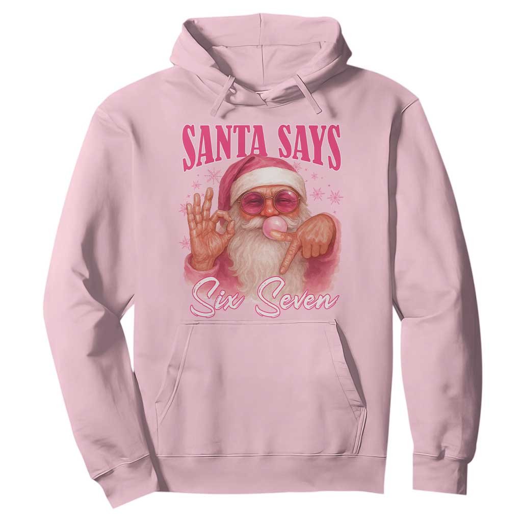 Funny Pink Santa Says Six Seven Hoodie 67 Christmas Meme Gen Alpha TS11 Light Pink Print Your Wear