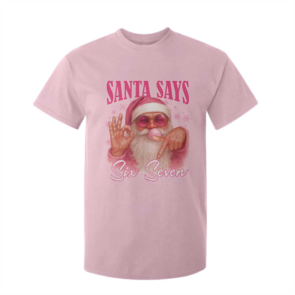 Funny Pink Santa Says Six Seven T Shirt For Kid 67 Christmas Meme Gen Alpha TS11 Light Pink Print Your Wear