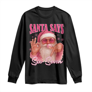 Funny Pink Santa Says Six Seven Long Sleeve Shirt 67 Christmas Meme Gen Alpha TS11 Black Print Your Wear