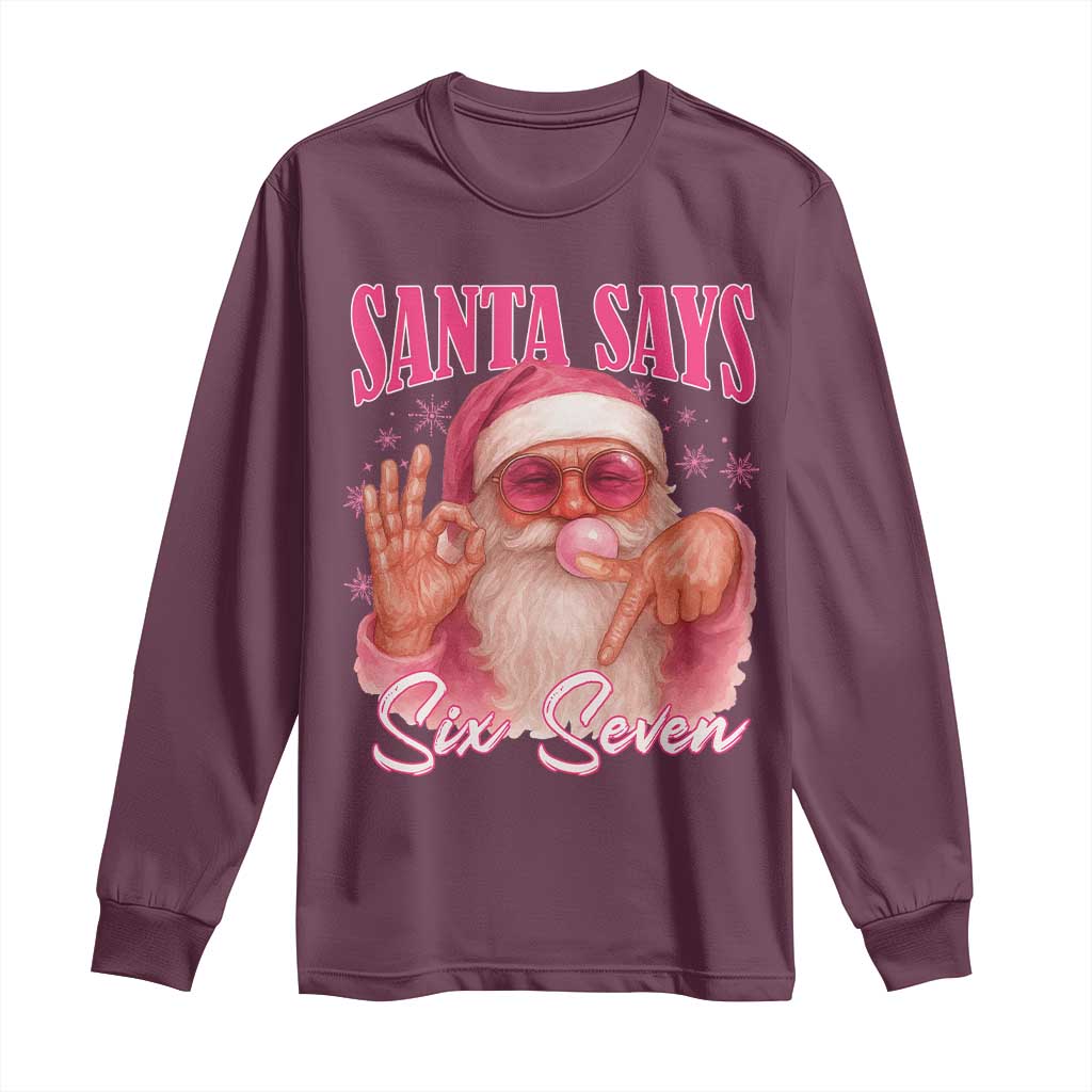 Funny Pink Santa Says Six Seven Long Sleeve Shirt 67 Christmas Meme Gen Alpha TS11 Maroon Print Your Wear