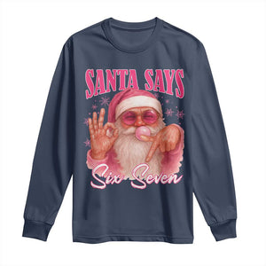Funny Pink Santa Says Six Seven Long Sleeve Shirt 67 Christmas Meme Gen Alpha TS11 Navy Print Your Wear
