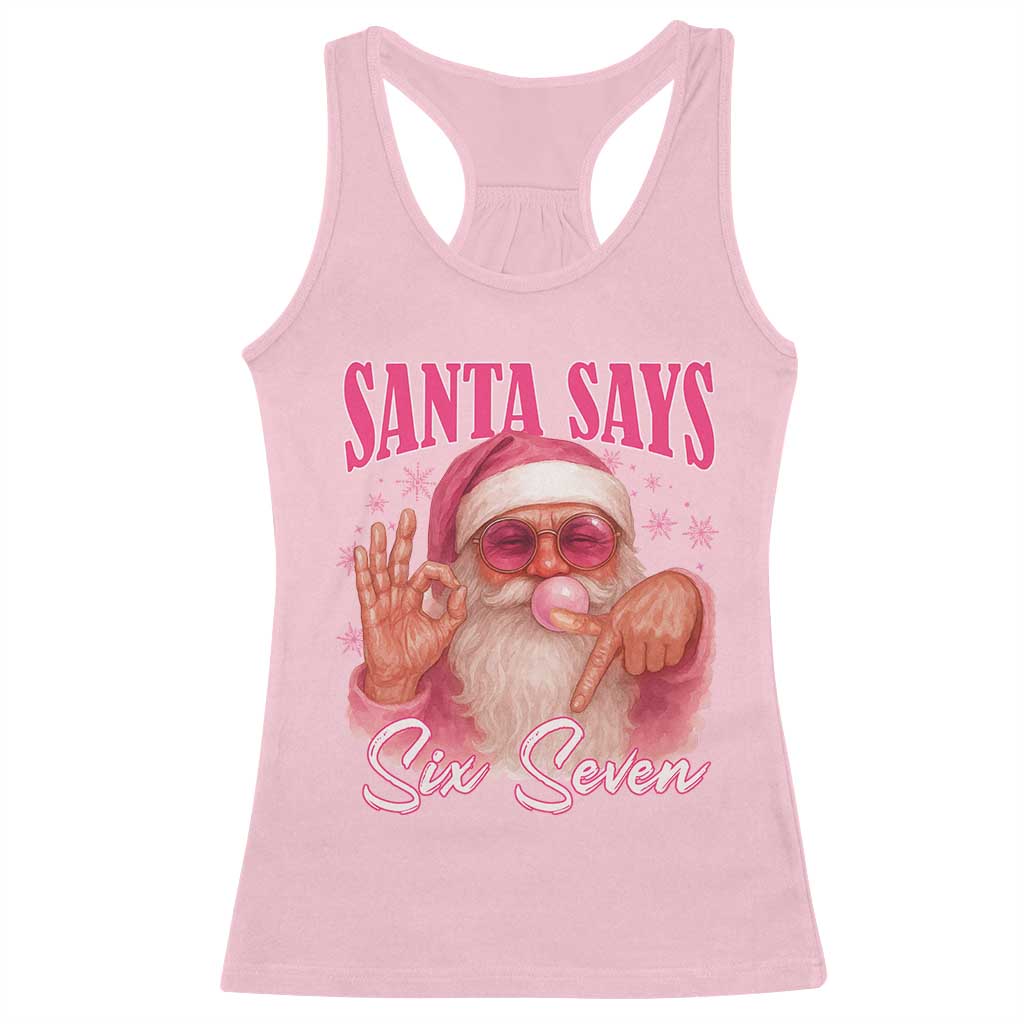 Funny Pink Santa Says Six Seven Racerback Tank Top 67 Christmas Meme Gen Alpha TS11 Light Pink Print Your Wear