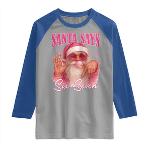 Funny Pink Santa Says Six Seven Raglan Shirt 67 Christmas Meme Gen Alpha TS11 Sport Gray Royal Print Your Wear