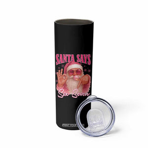 Funny Pink Santa Says Six Seven Skinny Tumbler 67 Christmas Meme Gen Alpha TS11 Print Your Wear