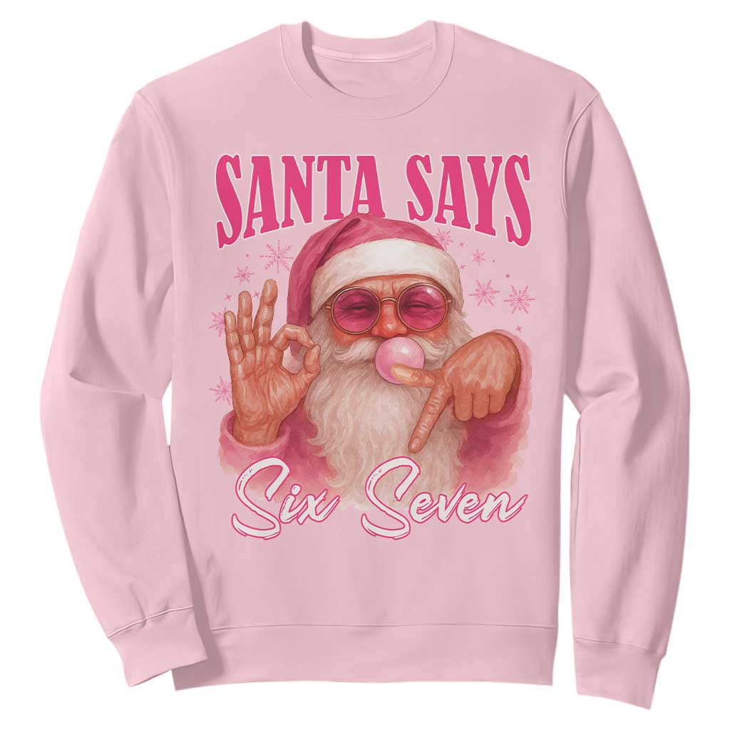 Funny Pink Santa Says Six Seven Sweatshirt 67 Christmas Meme Gen Alpha TS11 Light Pink Print Your Wear