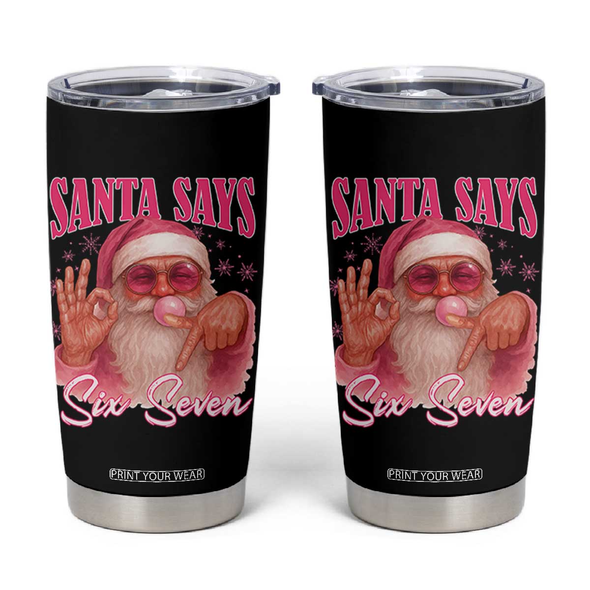 Funny Pink Santa Says Six Seven Tumbler Cup 67 Christmas Meme Gen Alpha TS11 Black Print Your Wear