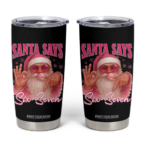Funny Pink Santa Says Six Seven Tumbler Cup 67 Christmas Meme Gen Alpha TS11 Black Print Your Wear