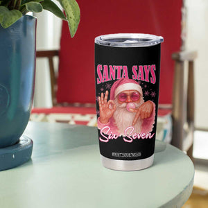 Funny Pink Santa Says Six Seven Tumbler Cup 67 Christmas Meme Gen Alpha TS11 Print Your Wear