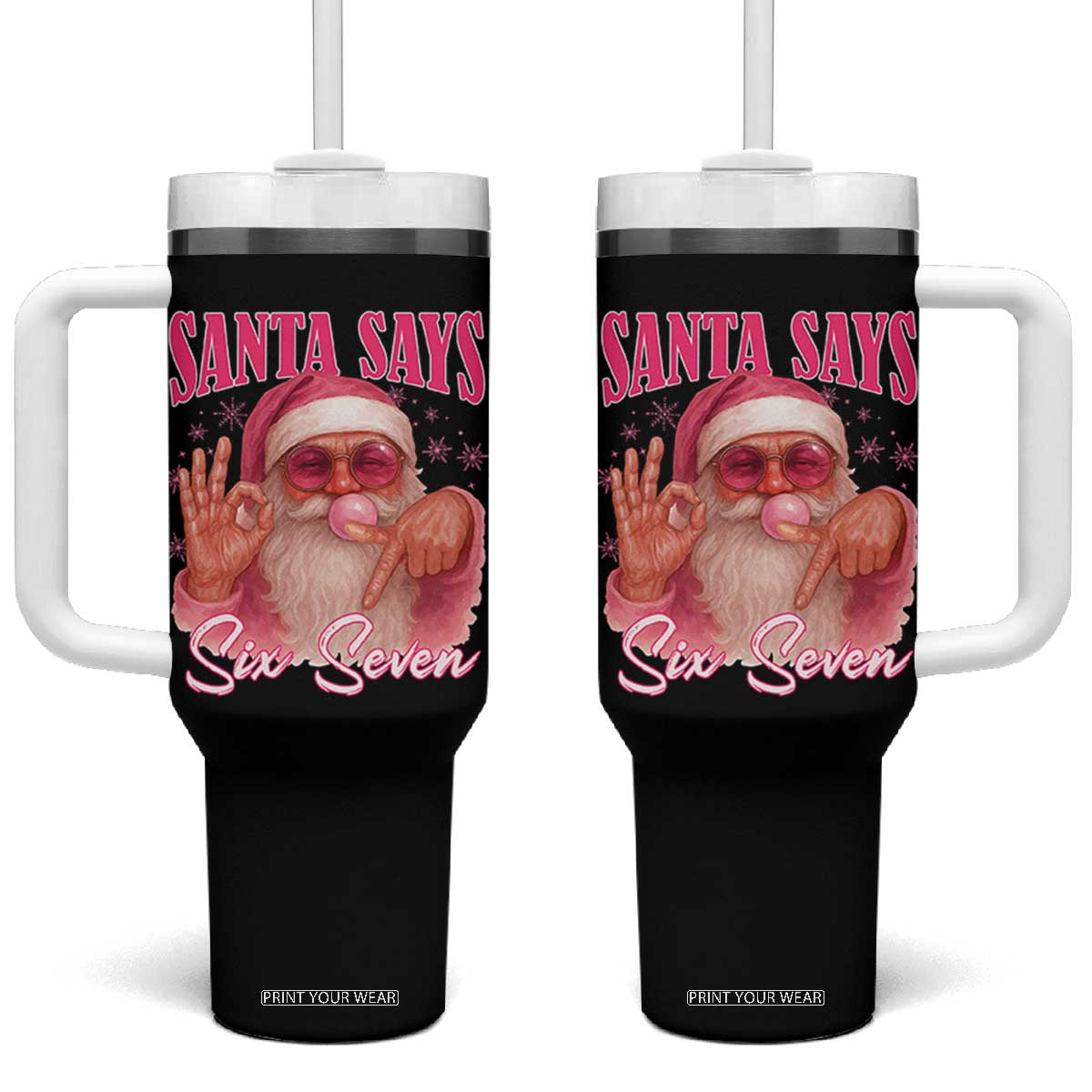 Funny Pink Santa Says Six Seven Tumbler With Handle 67 Christmas Meme Gen Alpha TS11 One Size: 40 oz Black Print Your Wear