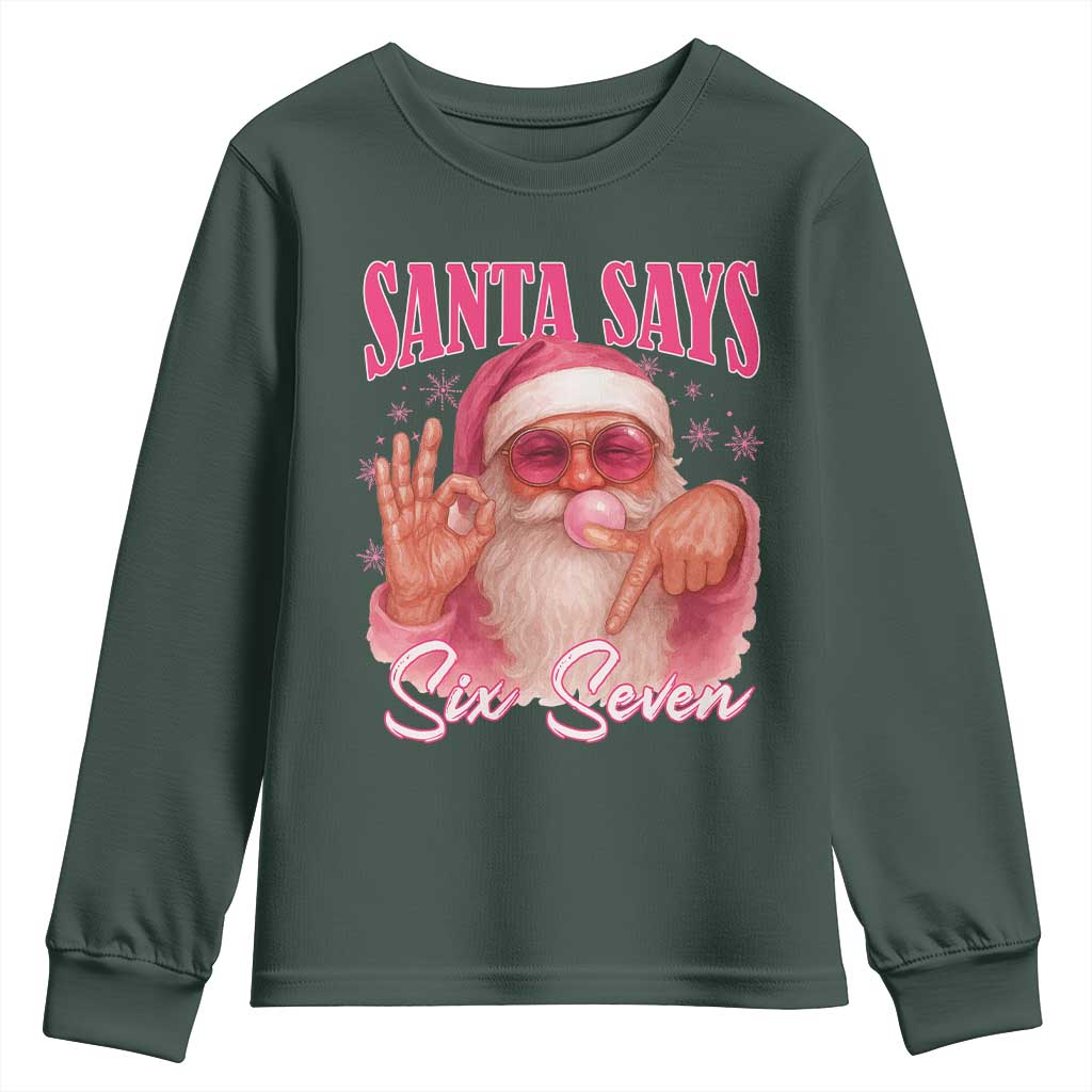 Funny Pink Santa Says Six Seven Youth Sweatshirt 67 Christmas Meme Gen Alpha TS11 Dark Forest Green Print Your Wear