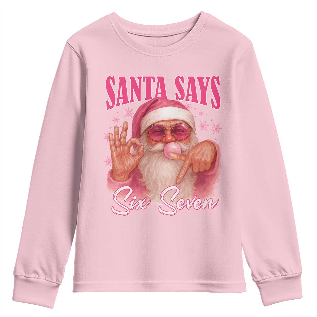 Funny Pink Santa Says Six Seven Youth Sweatshirt 67 Christmas Meme Gen Alpha TS11 Light Pink Print Your Wear