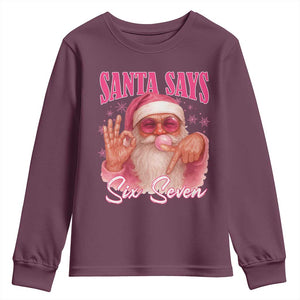 Funny Pink Santa Says Six Seven Youth Sweatshirt 67 Christmas Meme Gen Alpha TS11 Maroon Print Your Wear