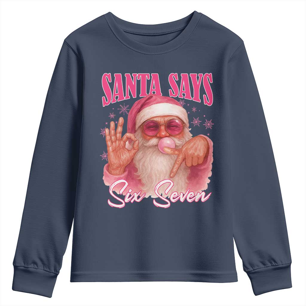 Funny Pink Santa Says Six Seven Youth Sweatshirt 67 Christmas Meme Gen Alpha TS11 Navy Print Your Wear