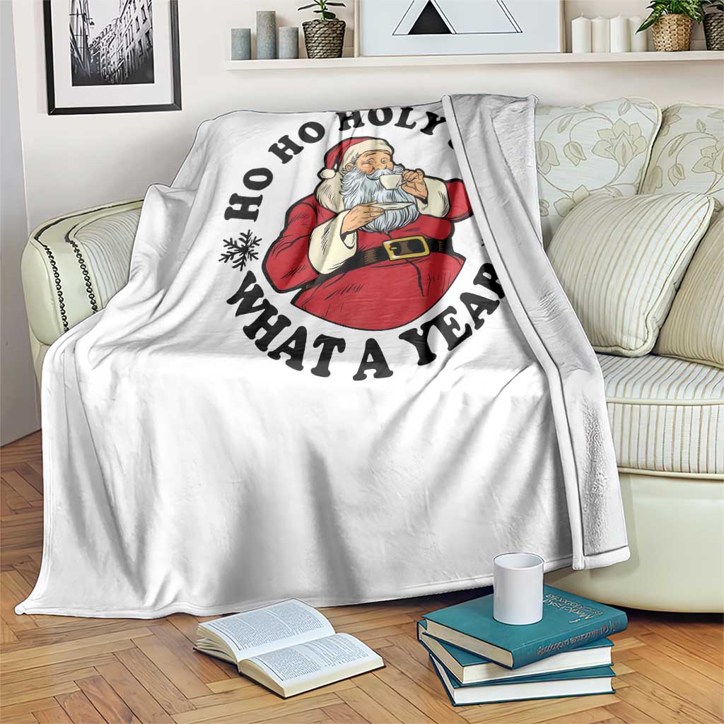 Ho Ho Holy Shit What A Year Throw Blanket Funny Christmas Santa TS11 Print Your Wear