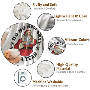 Ho Ho Holy Shit What A Year Throw Blanket Funny Christmas Santa TS11 Print Your Wear