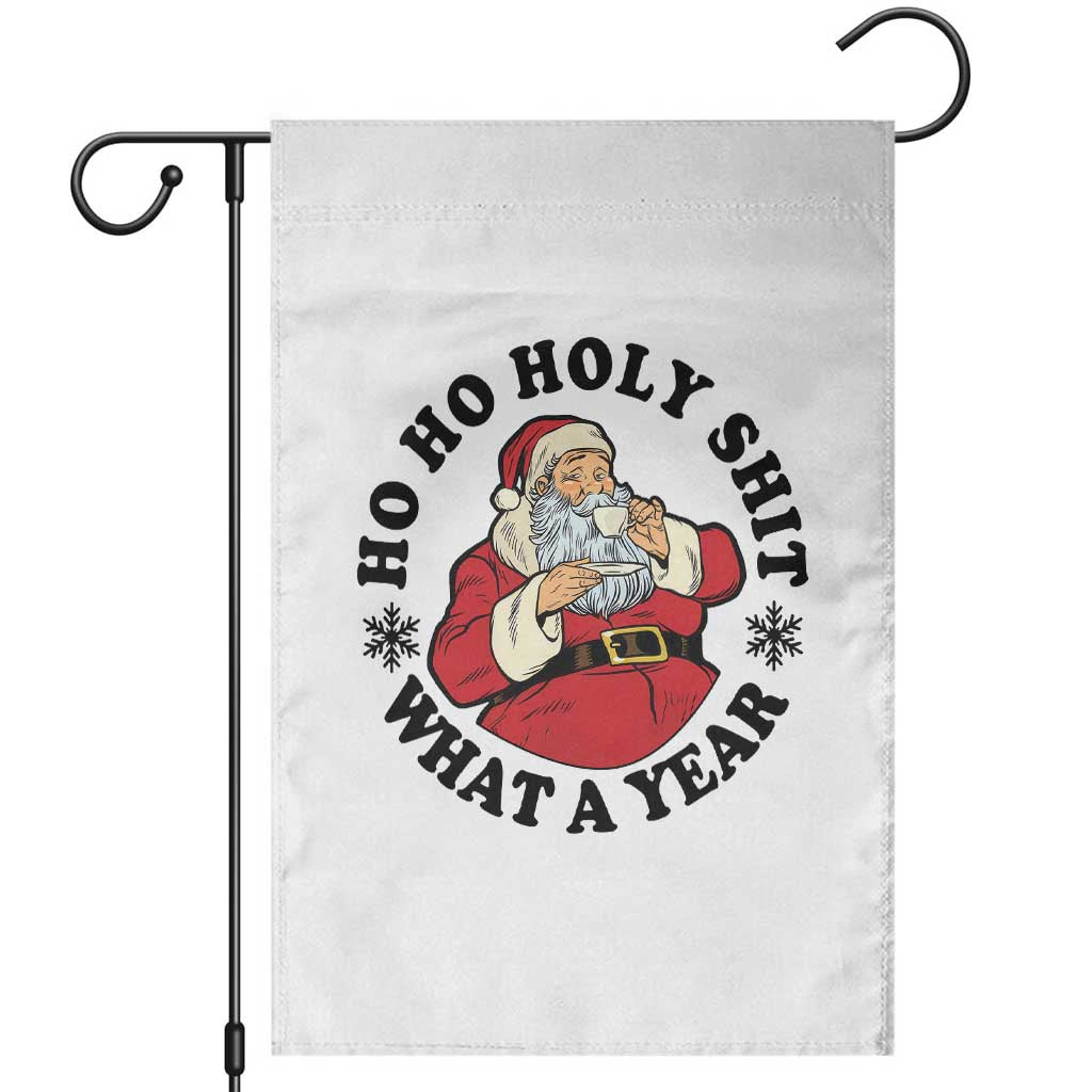 Ho Ho Holy Shit What A Year Garden Flag Funny Christmas Santa TS11 White Print Your Wear
