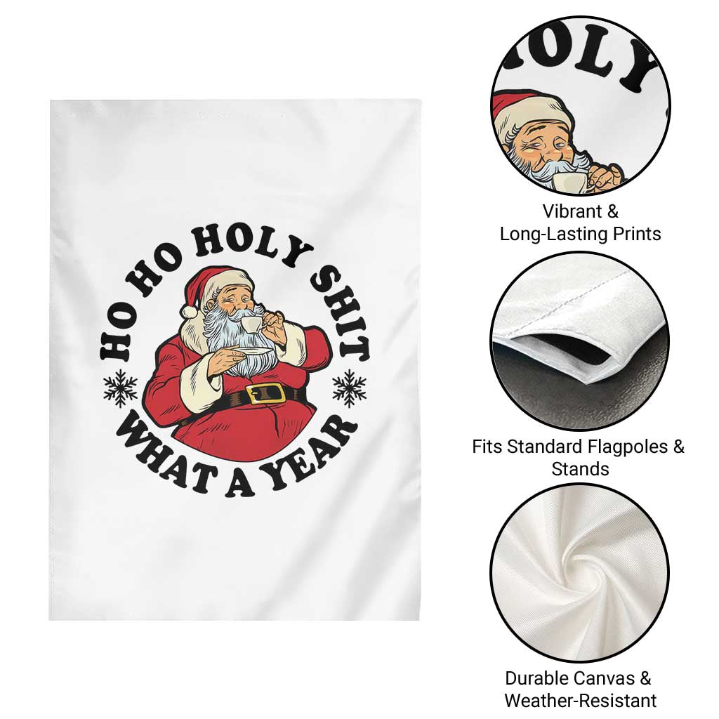 Ho Ho Holy Shit What A Year Garden Flag Funny Christmas Santa TS11 Print Your Wear