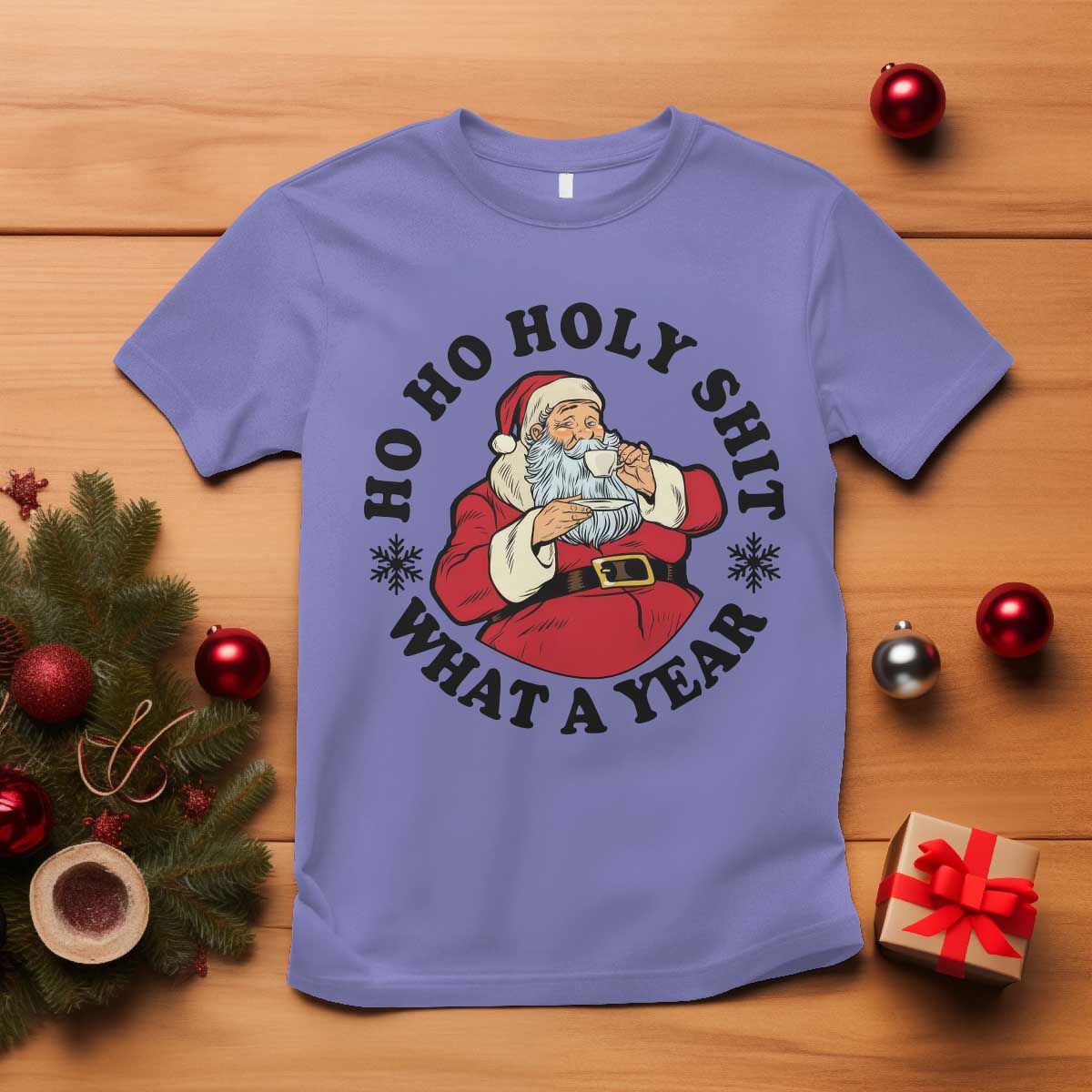 Ho Ho Holy Shit What A Year T Shirt Funny Christmas Santa TS11 Violet Print Your Wear