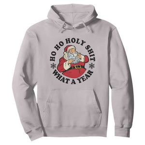 Ho Ho Holy Shit What A Year Hoodie Funny Christmas Santa TS11 Ice Gray Print Your Wear