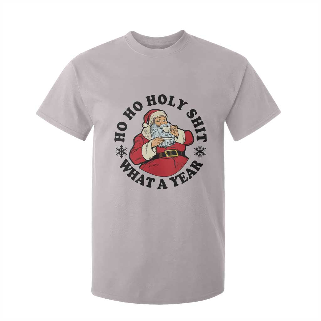 Ho Ho Holy Shit What A Year T Shirt For Kid Funny Christmas Santa TS11 Ice Gray Print Your Wear