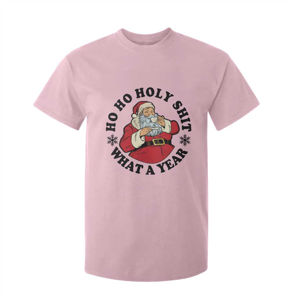 Ho Ho Holy Shit What A Year T Shirt For Kid Funny Christmas Santa TS11 Light Pink Print Your Wear