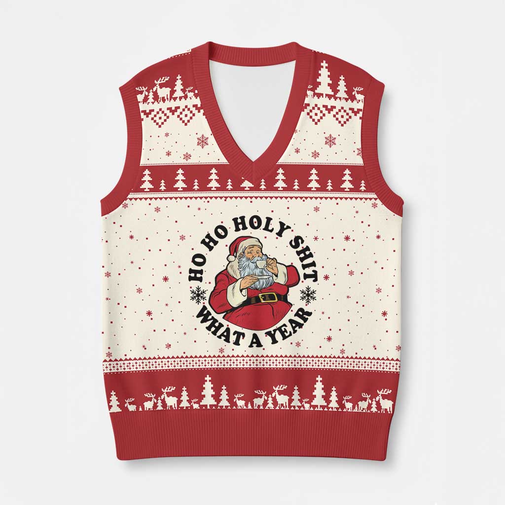 Ho Ho Holy Shit What A Year V-Neck Knit Sweater Vest Funny Xmas Santa TS11 Beige Red Print Your Wear