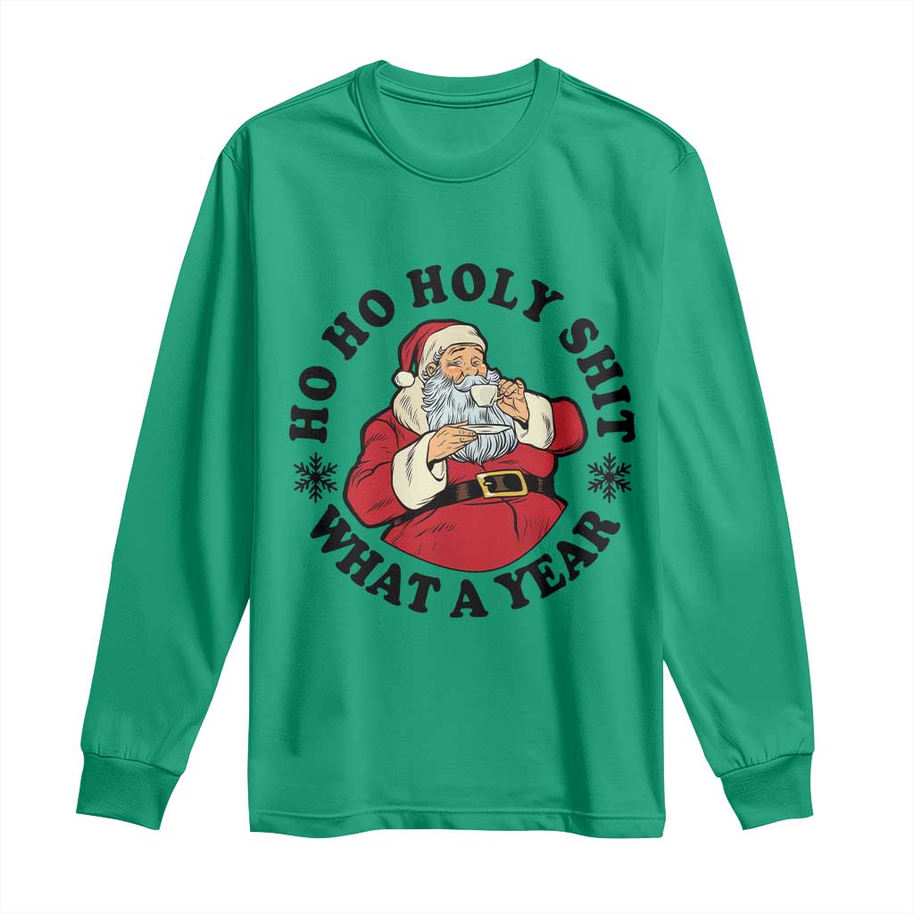 Ho Ho Holy Shit What A Year Long Sleeve Shirt Funny Christmas Santa TS11 Irish Green Print Your Wear