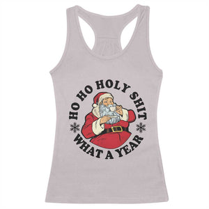 Ho Ho Holy Shit What A Year Racerback Tank Top Funny Christmas Santa TS11 Ice Gray Print Your Wear