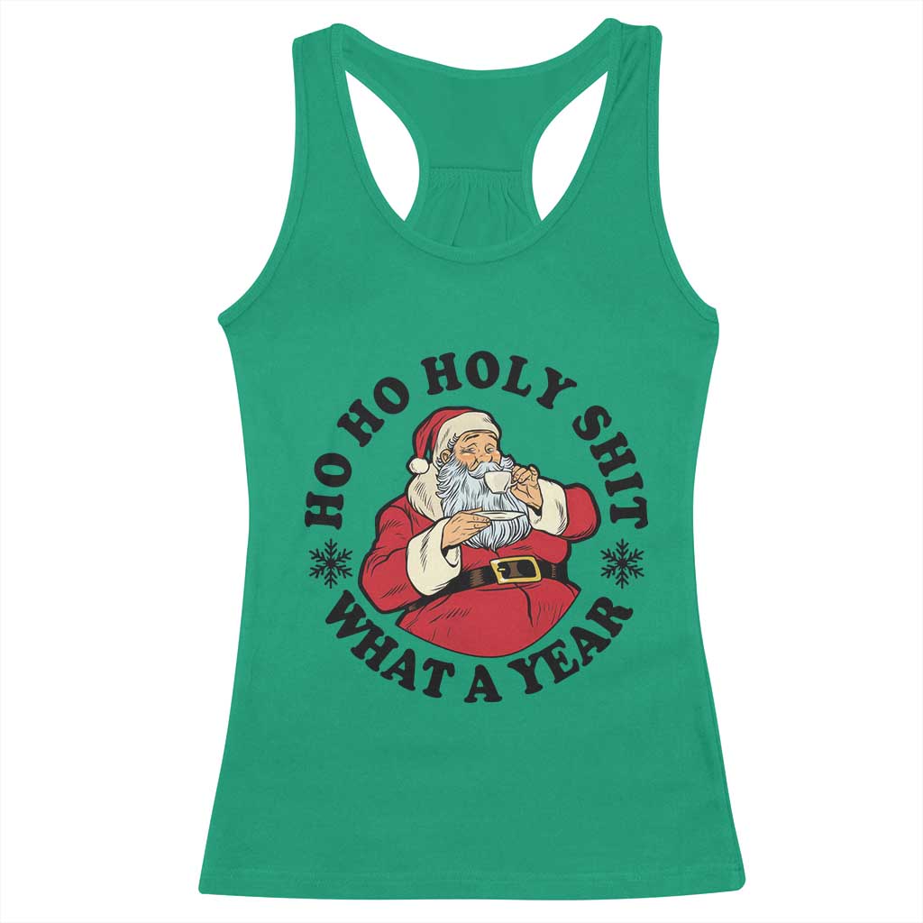 Ho Ho Holy Shit What A Year Racerback Tank Top Funny Christmas Santa TS11 Irish Green Print Your Wear