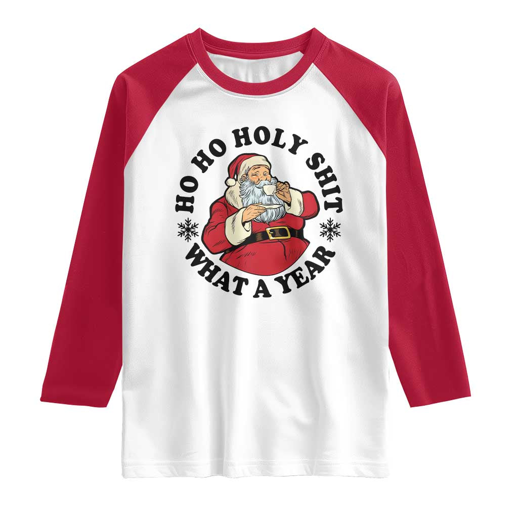 Ho Ho Holy Shit What A Year Raglan Shirt Funny Christmas Santa TS11 White Red Print Your Wear