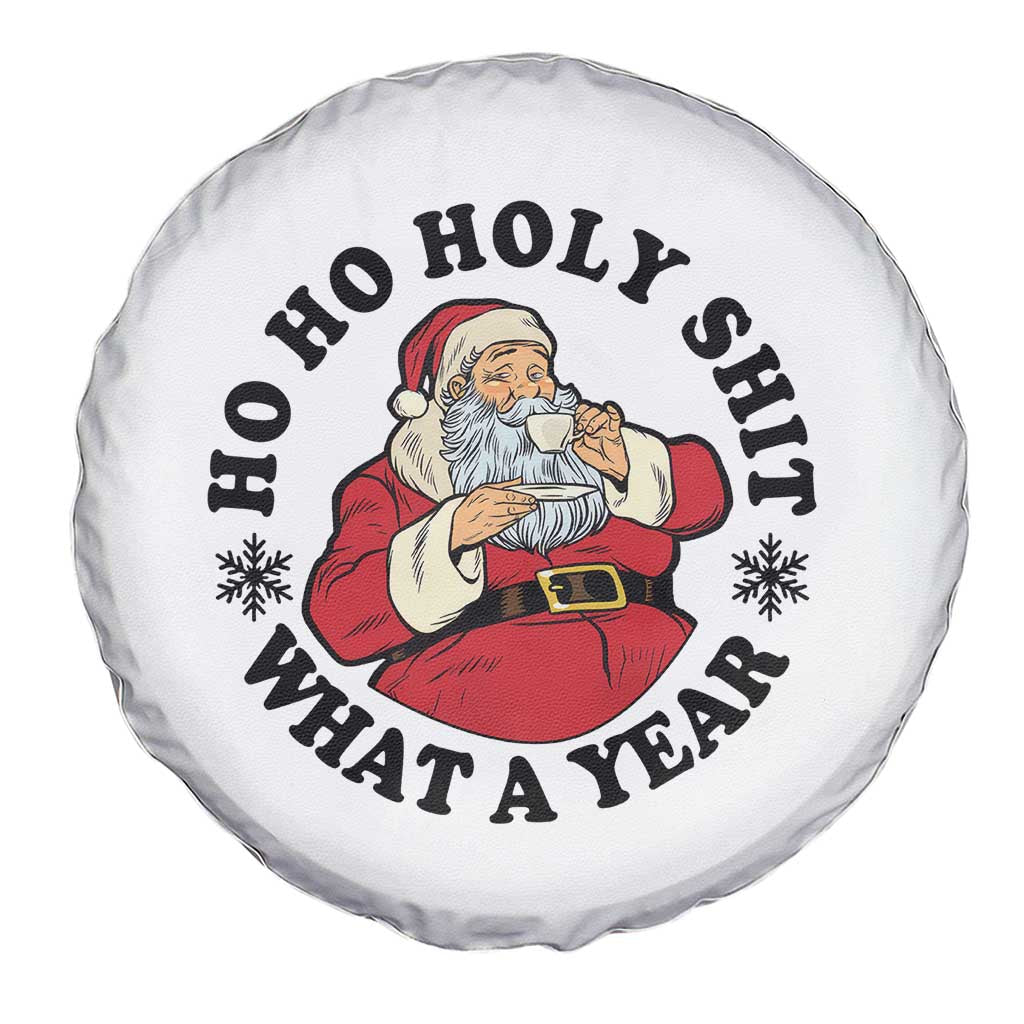 Ho Ho Holy Shit What A Year Spare Tire Cover Funny Christmas Santa TS11 Print Your Wear