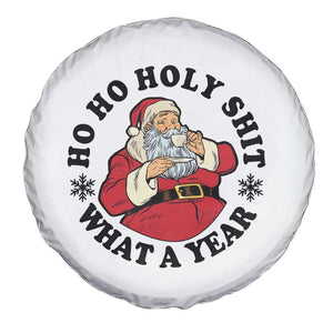Ho Ho Holy Shit What A Year Spare Tire Cover Funny Christmas Santa TS11 Print Your Wear