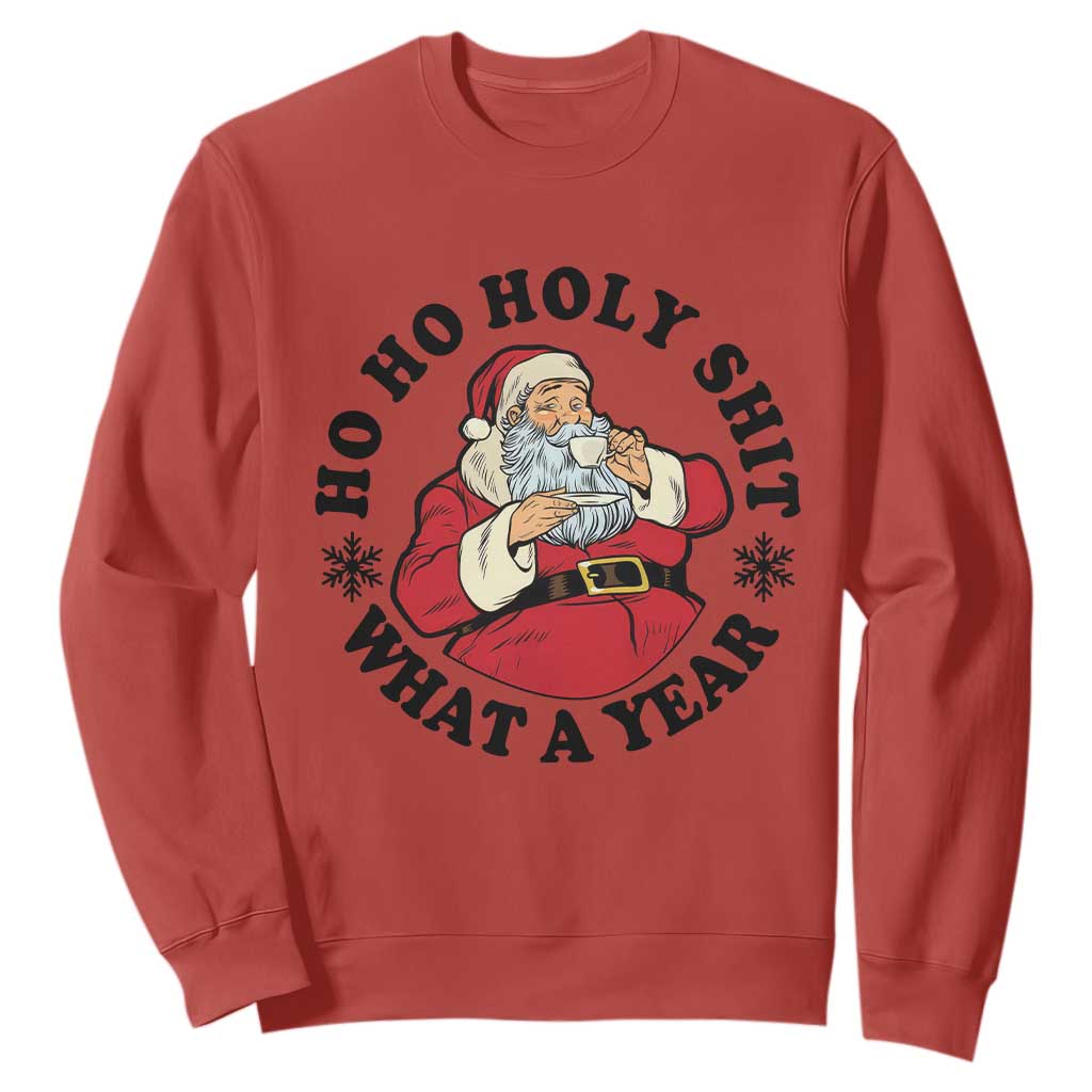 Ho Ho Holy Shit What A Year Sweatshirt Funny Christmas Santa TS11 Red Print Your Wear