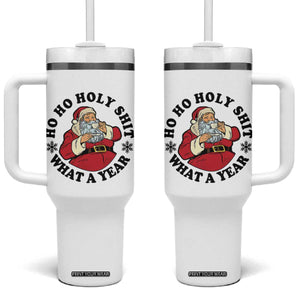 Ho Ho Holy Shit What A Year Tumbler With Handle Funny Christmas Santa TS11 One Size: 40 oz White Print Your Wear