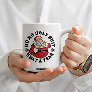 Ho Ho Holy Shit What A Year Coffee Mug Funny Christmas Santa TS11 Print Your Wear