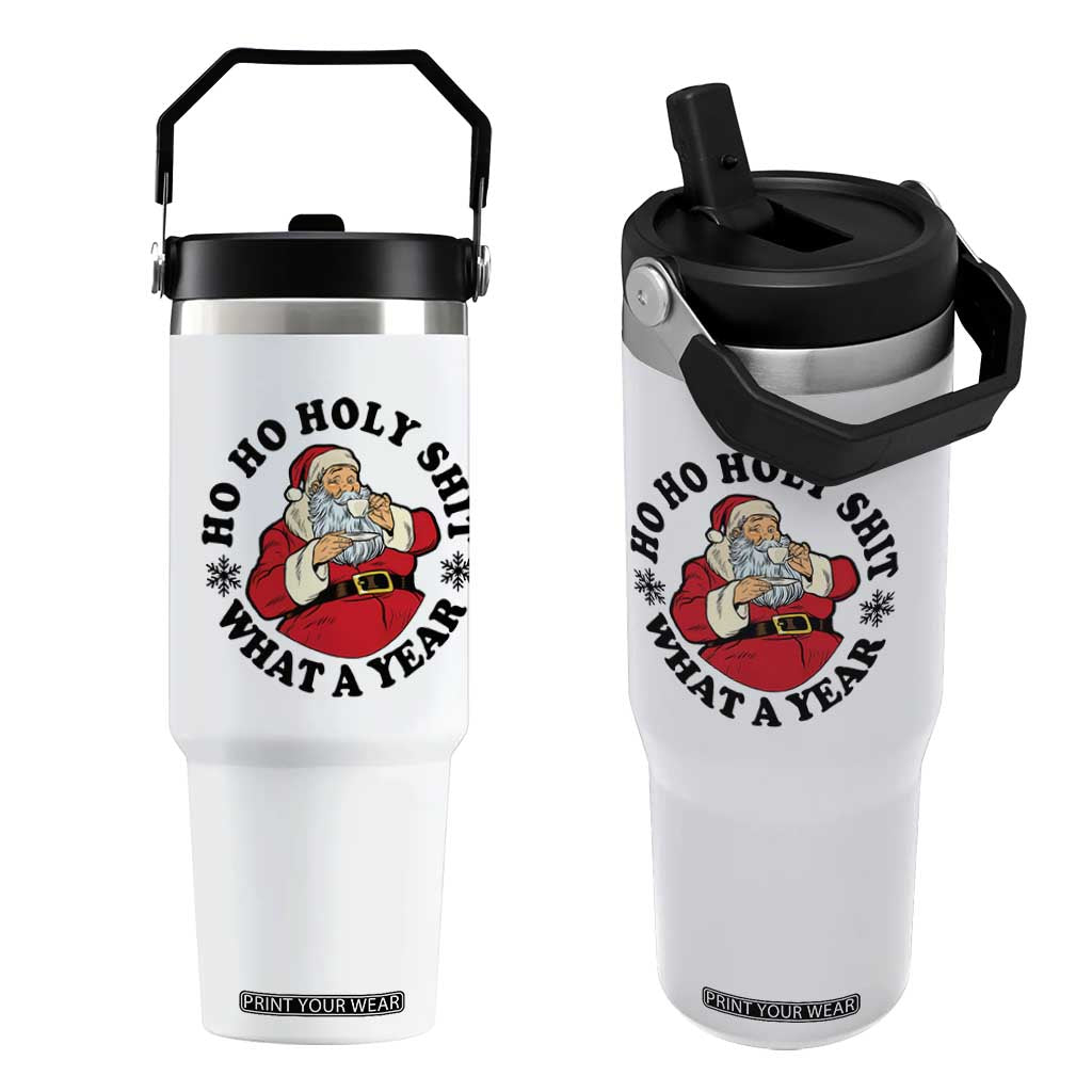 Ho Ho Holy Shit What A Year Flip Straw Tumbler Funny Christmas Santa TS11 One Size: 30 oz White Print Your Wear