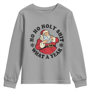 Ho Ho Holy Shit What A Year Youth Sweatshirt Funny Christmas Santa TS11 Sport Gray Print Your Wear