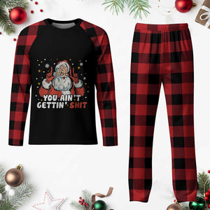 You Aint Getting Shit Christmas Santa Plaid Pajama Set Funny Dirty Xmas Adult Humor TS11 Buffalo Plaid Print Your Wear