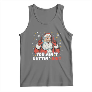 You Aint Getting Shit Christmas Santa Tank Top Funny Dirty Xmas Adult Humor TS11 Black Heather Print Your Wear