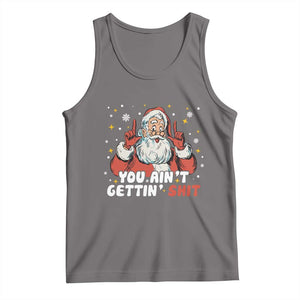 You Aint Getting Shit Christmas Santa Tank Top Funny Dirty Xmas Adult Humor TS11 Deep Heather Print Your Wear