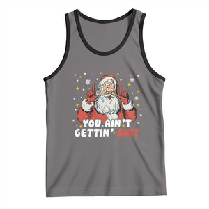 You Aint Getting Shit Christmas Santa Tank Top Funny Dirty Xmas Adult Humor TS11 Deep Heather Black Print Your Wear