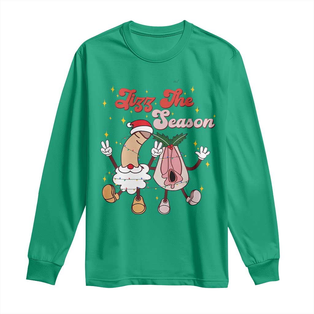 Dirty Christmas Jizz The Season Long Sleeve Shirt Funny Xmas Inappropriate Adult Humor TS11 Irish Green Print Your Wear