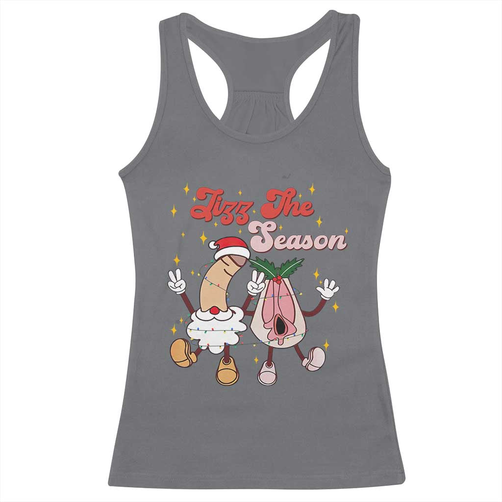 Dirty Christmas Jizz The Season Racerback Tank Top Funny Xmas Inappropriate Adult Humor TS11 Charcoal Print Your Wear