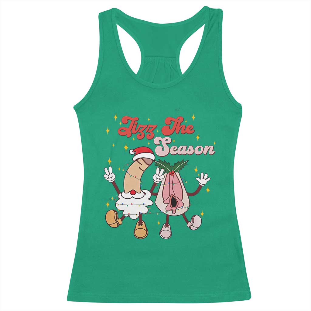 Dirty Christmas Jizz The Season Racerback Tank Top Funny Xmas Inappropriate Adult Humor TS11 Irish Green Print Your Wear