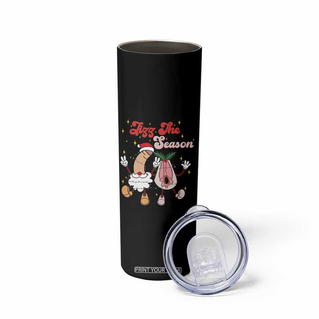 Dirty Christmas Jizz The Season Skinny Tumbler Funny Xmas Inappropriate Adult Humor TS11 Print Your Wear
