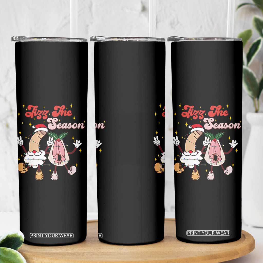 Dirty Christmas Jizz The Season Skinny Tumbler Funny Xmas Inappropriate Adult Humor TS11 Print Your Wear