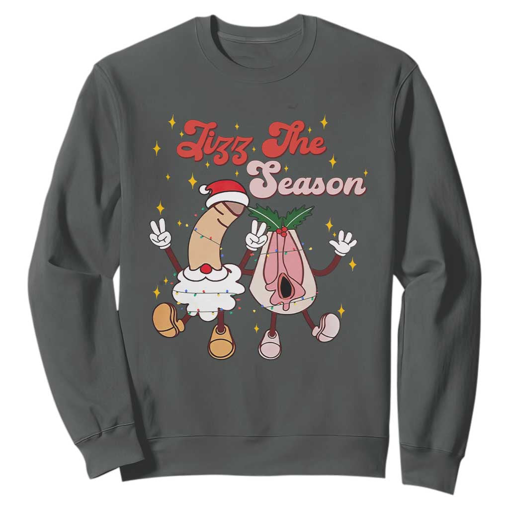 Dirty Christmas Jizz The Season Sweatshirt Funny Xmas Inappropriate Adult Humor TS11 Dark Heather Print Your Wear
