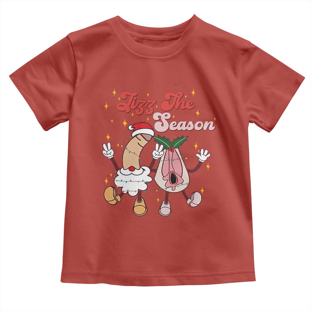Dirty Christmas Jizz The Season Toddler T Shirt Funny Xmas Inappropriate Adult Humor TS11 Red Print Your Wear